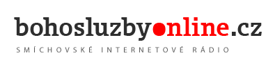 Bohoslužby online - Smíchovské internetové rádio